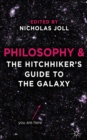Image for Philosophy and The hitchhiker&#39;s guide to the galaxy
