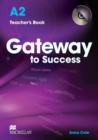 Image for Gateway to Success A2 Teacher&#39;s Book &amp; CD Rom