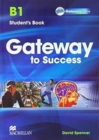 Image for Gateway to Success B1 Student&#39;s Book pack