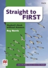 Image for Straight to First Student&#39;s Book without Answers Pack