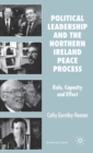 Image for Political leadership and the Northern Ireland peace process  : role, capacity and effect