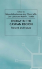 Image for Energy in the Caspian region: present and future