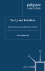 Image for Purity and pollution: gender, embodiment, and Victorian medicine