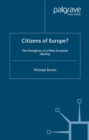 Image for Citizens of Europe?: the emergence of a mass European identity