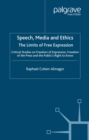 Image for Speech, media, and ethics: the limits of free expression