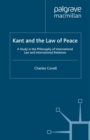 Image for Kant and the law of peace: a study in the philosophy of international law and international relations.