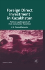 Image for Foreign direct investment in Kazakhstan: politico-legal aspects of post-Communist transition
