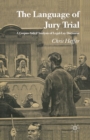 Image for The Language of Jury Trial: A Corpus-Aided Analysis of Legal-Lay Discourse