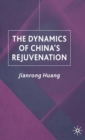 Image for The dynamics of China&#39;s rejuvenation