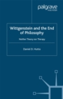 Image for Wittgenstein and the end of philosophy: neither theory nor therapy