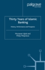 Image for Thirty years of Islamic banking: history, performance, and prospects