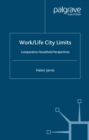 Image for Work/life city limits: comparative household perspectives