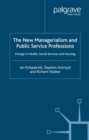 Image for The new managerialism and public service professions: change in health, social services, and housing
