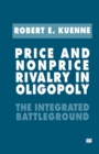 Image for Price and nonprice rivalry in oligopoly: the integrated battleground