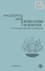 Image for Philosophy and revolutions in genetics: deep science and deep technology