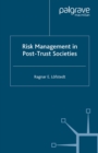 Image for Risk management in post trust societies