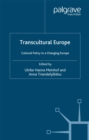 Image for Transcultural Europe: cultural policy in a changing Europe