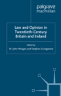 Image for Law and opinion in twentieth-century Britain and Ireland