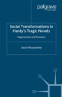 Image for Social transformation in Hardy&#39;s tragic novels: megamachines and phantasms