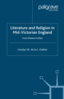 Image for Literature and religion in mid-Victorian England: from Dickens to Eliot