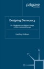 Image for Designing democracy: EU enlargement and regime change in post-communist Europe