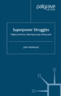 Image for Superpower struggles: mighty America, faltering Europe, rising Asia