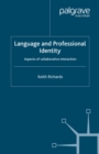 Image for Language and professional identity: aspects of collaborative interaction