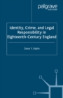 Image for Identity, crime, and legal responsibility in eighteenth-century England