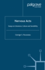 Image for Nervous acts: essays on literature, culture and sensibility