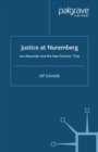 Image for Justice at Nuremberg: Leo Alexander and the Nazi doctors&#39; trial