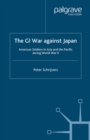 Image for The GI war against Japan: American soldiers in Asia and the Pacific during World War II