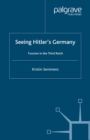 Image for Seeing Hitler&#39;s Germany: tourism in the Third Reich