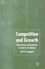 Image for Competition and growth: innovation and selection in industry evolution