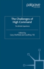 Image for The challenges of high command: the British experience