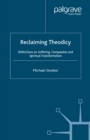 Image for Reclaiming theodicy: reflections on suffering, compassion, and spiritual transformation