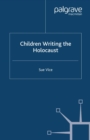 Image for Children writing the Holocaust