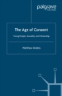 Image for The age of consent: young people, sexuality, and citizenship