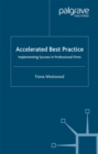Image for Accelerated best practice: implementing success in professional firms