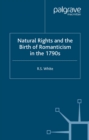 Image for Natural rights and the birth of romanticism in the 1790s