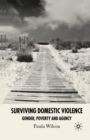 Image for Surviving Domestic Violence: Gender, Poverty and Agency