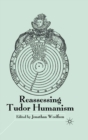 Image for Reassessing Tudor humanism