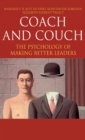 Image for Coach and couch  : the psychology of making better leaders