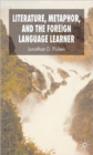 Image for Literature, metaphor and the foreign language learner