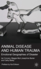 Image for Animal disease and human trauma  : emotional geographies of disaster