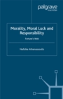 Image for Morality, moral luck and responsibility: fortune&#39;s web