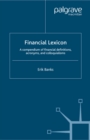 Image for Financial lexicon: a compendium of financial definitions, acronyms, and colloquialisms