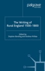 Image for The writing of rural England, 1500-1800