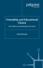 Image for Friendship and educational choice: peer influence and planning for the future