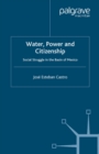 Image for Water, power, and citizenship: social struggle in the Basin of Mexico