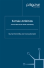 Image for Female ambition: how to reconcile work and family